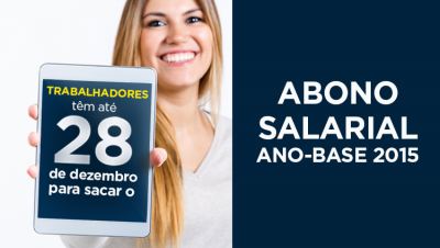 Pagamento do Abono Salarial ano-base 2015 se encerra em 30 dias