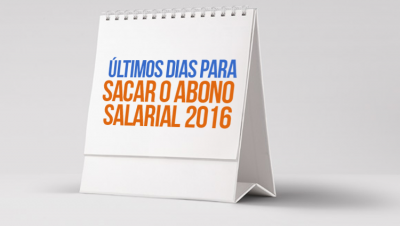 Mais de R$ 1,6 bi do Abono Salarial ano-base 2016 ainda estão disponíveis para saque