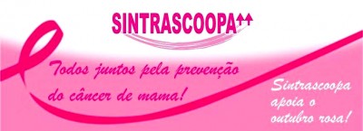 OUTUBRO ROSA: Sintrascoopa entra na luta contra o câncer de mama