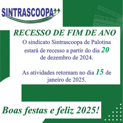 Sindicato Sintrascoopa de Palotina anuncia recesso de fim de ano